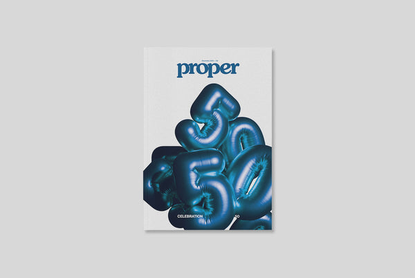 Proper Magazine Issue 50 - Celebration Cover