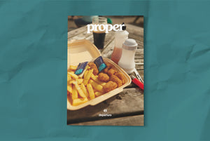 Proper Magazine Issue 41 - Fish and Chips Cover